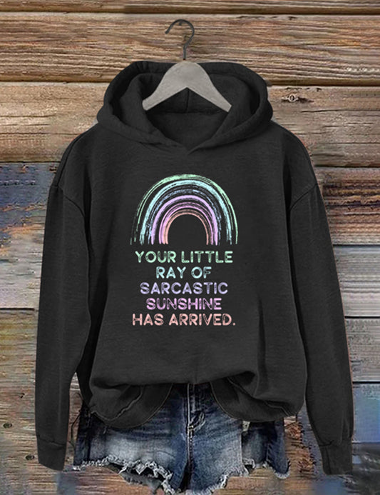 Your Little Ray Of Sarcastic Sunshine Has Arrived Hoodie